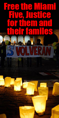 Free the Miami Five, Justice for them and their familes Free the Miami Five, Justice for them and their familes